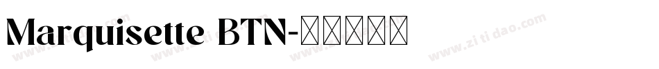 Marquisette BTN字体转换